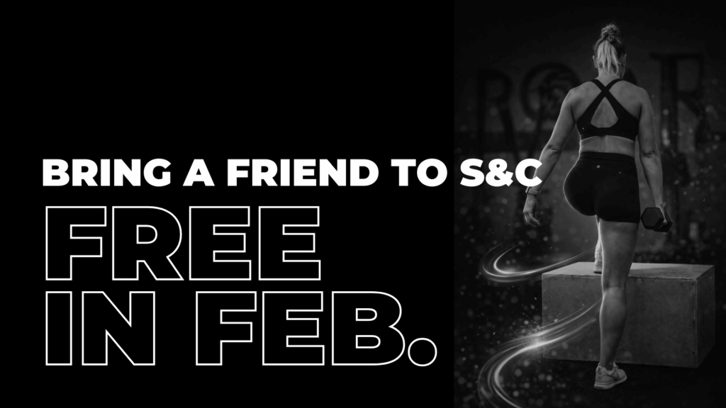 S&C Promo February 2026 ROAR Active Strength and Conditioning Refer a Friend Free
